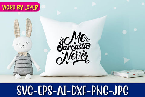 Me Sarcastic Never Svg SVG Blessedprint 