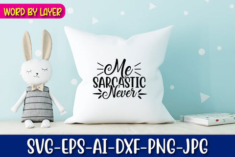 Me Sarcastic Never Svg SVG Blessedprint 