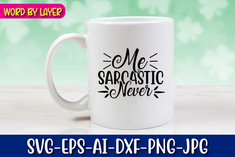 Me Sarcastic Never Svg SVG Blessedprint 