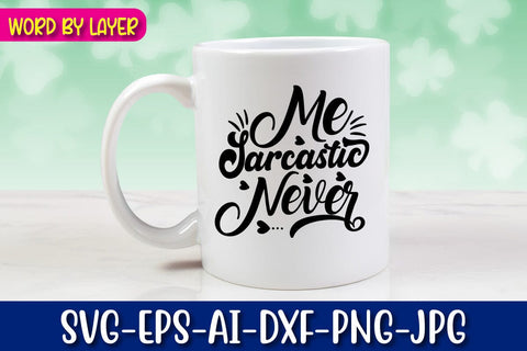 Me Sarcastic Never Svg SVG Blessedprint 