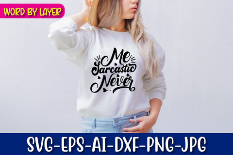 Me Sarcastic Never Svg SVG Blessedprint 