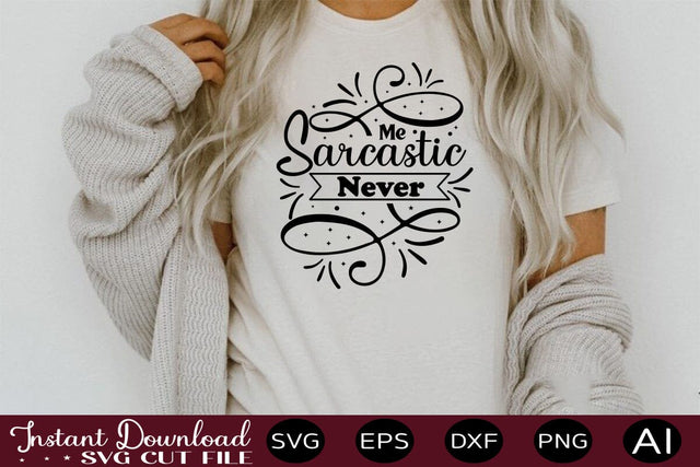 Me Sarcastic Never SVG SVG designmaster24 