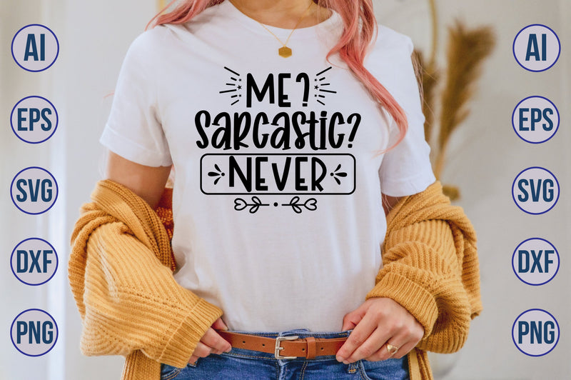 me Sarcastic never svg SVG nirmal108roy 