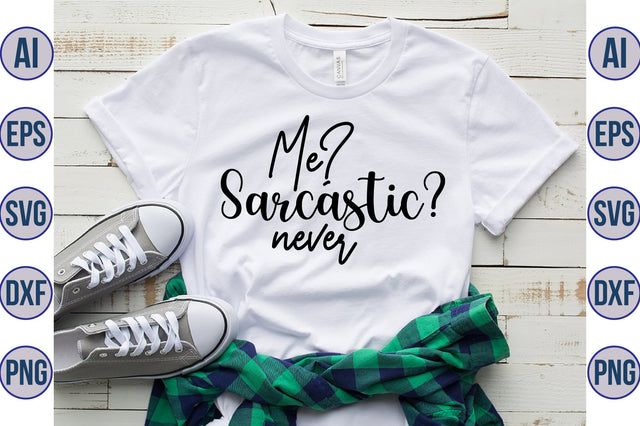 Me Sarcastic Never svg SVG orpitasn 