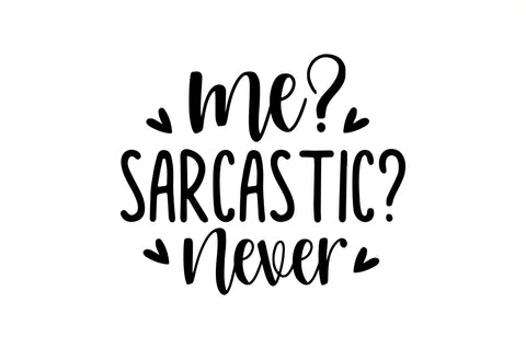 Me sarcastic never SVG SVG Regulrcrative 
