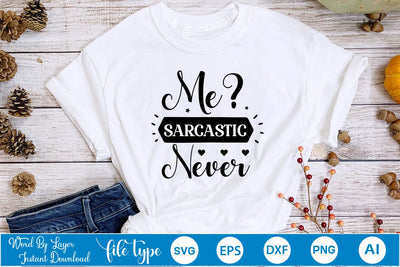 Me Sarcastic Never SVG SVGs,Quotes and Sayings,Food & Drink,On Sale, Print & Cut SVG DesignPlante 503 