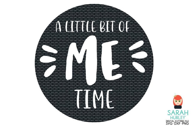 Me Time SVG Sarah Hurley 