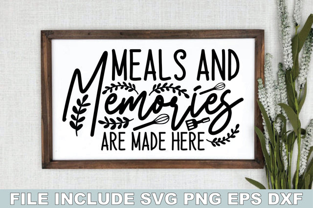 Meals And Memories Are Made Here SVG Ariyan 
