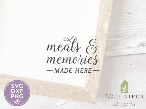 Meals and Memories Made Here SVG | Kitchen SVG | Farmhouse Sign Design SVG LilleJuniper 