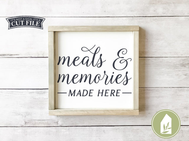 Meals and Memories Made Here SVG | Kitchen SVG | Farmhouse Sign Design SVG LilleJuniper 
