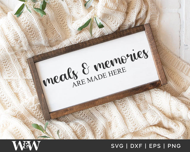 Meals & Memories Are Made Here SVG | Kitchen SVG SVG Wood And Walt 