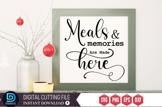 Meals & memories are made here SVG SVG DESIGNISTIC 