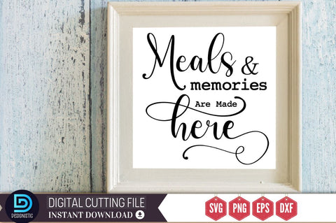 Meals & memories are made here SVG SVG DESIGNISTIC 