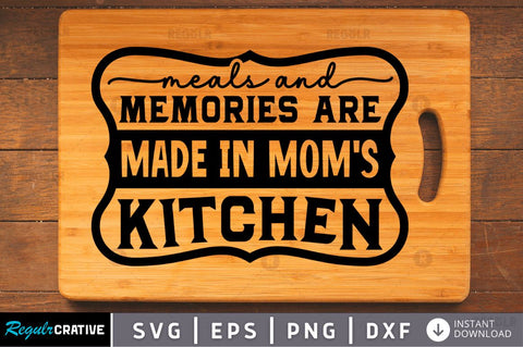 Meals & memories are made SVG SVG Regulrcrative 
