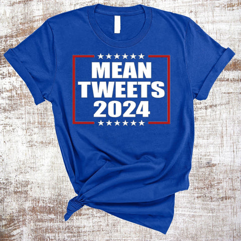 Mean Tweets 2024 Trump PNG JPG SVG Sweet Tees 