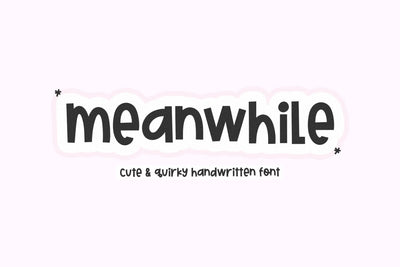 Meanwhile - Quirky Handwritten Font Font KA Designs 