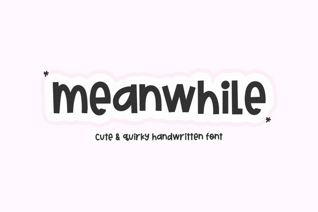 Meanwhile - Quirky Handwritten Font Font KA Designs 