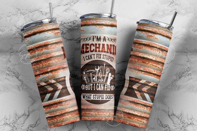 Mechanic Can't Fix Stupid Tumbler Wrap, Mechanic Sublimation Template, Father's Day, Gift for Husband Boyfriend, 20 oz Skinny Tumbler Wrap Sublimation Syre Digital Creations 