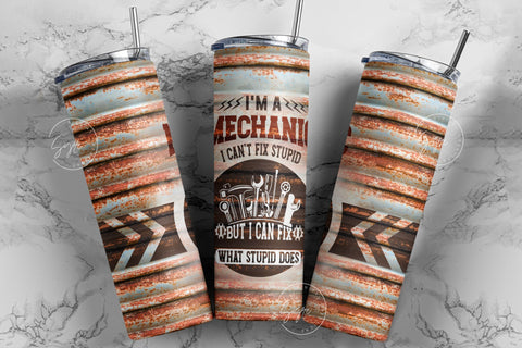 Mechanic Can't Fix Stupid Tumbler Wrap, Mechanic Sublimation Template, Father's Day, Gift for Husband Boyfriend, 20 oz Skinny Tumbler Wrap Sublimation Syre Digital Creations 