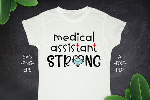 Medical Assistant Strong Svg, Nurse Svg, Nurse gifts, Nurse strong shirt, Face Mask Svg, Gift for her, Him, Cricut Files for cutting SVG 1uniqueminute 