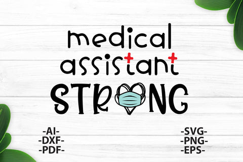 Medical Assistant Strong Svg, Nurse Svg, Nurse gifts, Nurse strong shirt, Face Mask Svg, Gift for her, Him, Cricut Files for cutting SVG 1uniqueminute 