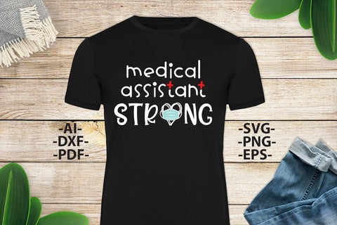 Medical Assistant Strong Svg, Nurse Svg, Nurse gifts, Nurse strong shirt, Face Mask Svg, Gift for her, Him, Cricut Files for cutting SVG 1uniqueminute 