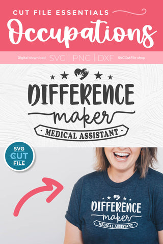 Medical Assistant svg-Difference Maker SVG SVG Cut File 