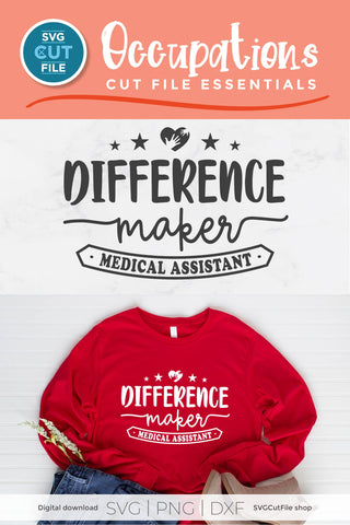 Medical Assistant svg-Difference Maker SVG SVG Cut File 