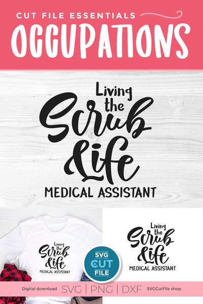Medical Assistant svg - Living the scrub life SVG SVG Cut File 