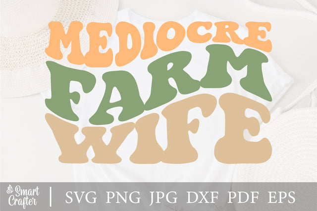 Mediocre Farm Wife svg, Farmer's Wife svg, Farmer Wife Life svg, svg cut file, svg design SVG Fauz 