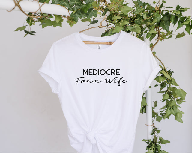 Mediocre Farm Wife Svg, Farmer's Wife SVG, Farming Wife svg, Farm Wife svg, Farm Wife Gift, Women Farming svg, Farming Mom Shirt SVG Fauz 