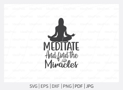 Meditate and find the miracles Svg, Meditation Svg Bundle, Yoga svg bundle, Love to Meditate, Spiritual SVG, Meditation Svg, Meditation Designs, Lotus Svg, Cut Files for Crafte SVG Dinvect 