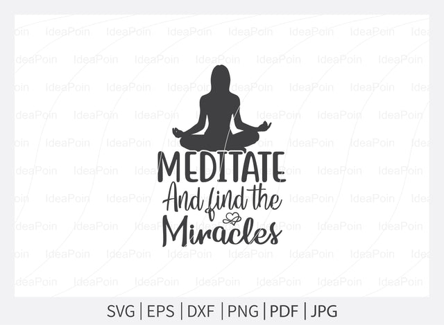 Meditate and find the miracles Svg, Meditation Svg Bundle, Yoga svg bundle, Love to Meditate, Spiritual SVG, Meditation Svg, Meditation Designs, Lotus Svg, Cut Files for Crafte SVG Dinvect 