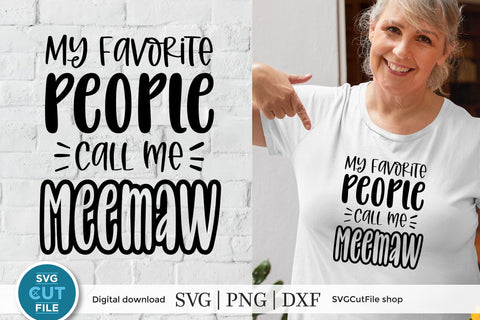 Meemaw svg - My Favorite People Call me Meemaw SVG SVG Cut File 