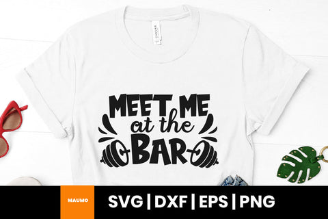 Meet me at the bar, gym svg quote SVG Maumo Designs 