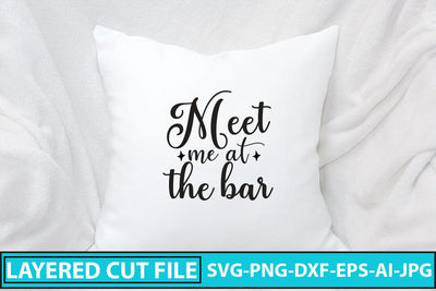 Meet Me At The Bar SVG Cut File SVG Syaman 
