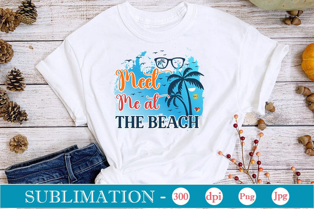 Meet Me At The Beach Sublimation SVGs,Quotes and Sayings,Food & Drink,On Sale, Print & Cut Sublimation DesignPlante 503 
