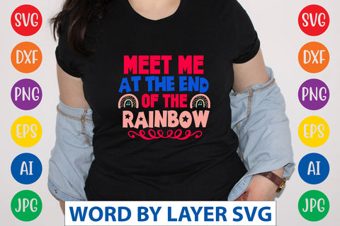 Meet Me At The End Of The Rainbow SVG CUT FILE SVG Rafiqul20606 
