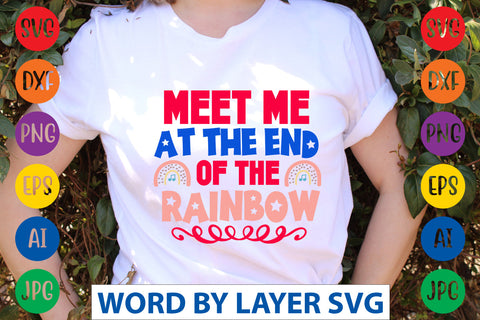 Meet Me At The End Of The Rainbow SVG CUT FILE SVG Rafiqul20606 