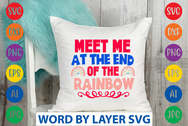 Meet Me At The End Of The Rainbow SVG CUT FILE SVG Rafiqul20606 