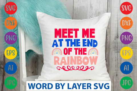 Meet Me At The End Of The Rainbow SVG CUT FILE SVG Rafiqul20606 