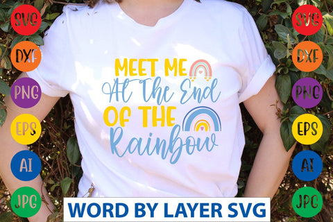 Meet Me At The End Of The Rainbow SVG Design SVG Rafiqul20606 