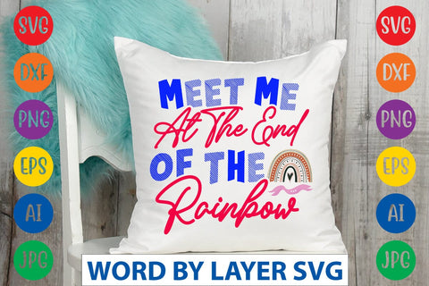 Meet Me At The End Of The Rainbow SVG Design SVG Rafiqul20606 