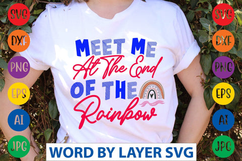 Meet Me At The End Of The Rainbow SVG Design SVG Rafiqul20606 