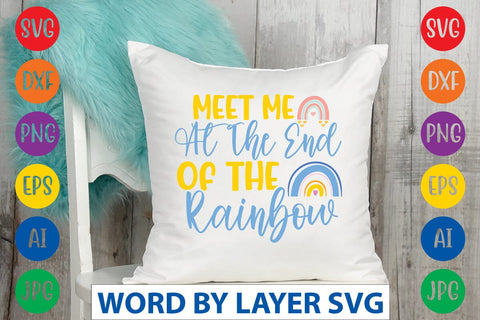 Meet Me At The End Of The Rainbow SVG Design SVG Rafiqul20606 