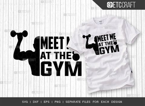 Meet Me At The Gym SVG Bundle, Weights Svg, Gym Svg, Fitness Svg, Workout Svg, Bodybuilding Svg, Gym Quotes, ETC T00172 SVG ETC Craft 