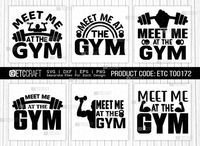 Meet Me At The Gym SVG Bundle, Weights Svg, Gym Svg, Fitness Svg, Workout Svg, Bodybuilding Svg, Gym Quotes, ETC T00172 SVG ETC Craft 