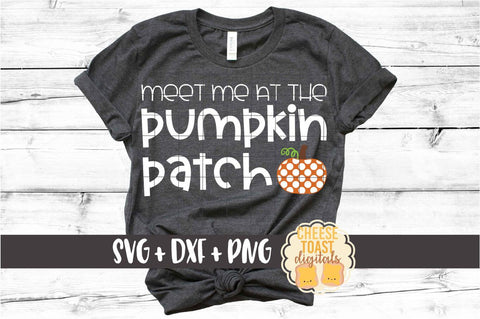 Meet Me At The Pumpkin Patch - Fall SVG PNG DXF Cut Files SVG Cheese Toast Digitals 