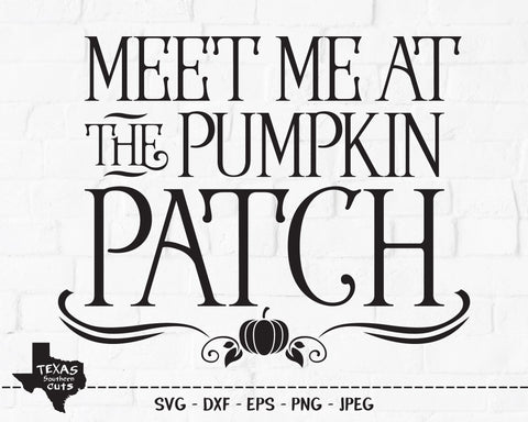 Meet Me At The Pumpkin Patch | Fall SVG SVG Texas Southern Cuts 