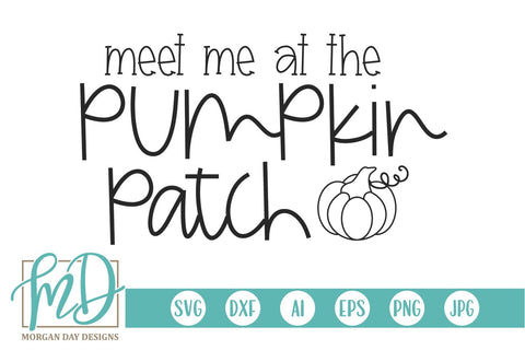 Meet Me At The Pumpkin Patch SVG Morgan Day Designs 